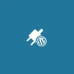 WordPress Kaç Eklenti Kullanılmalı? Performans ve Güvenlik Rehberi